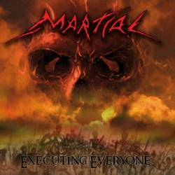 Martial : Executing Everyone